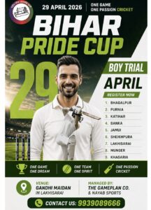 IMG-20260421-WA00371-216x300 "बिहार प्राइड कप"ट्रायल, 23 अप्रैल से शुरू,चार जिलों में होगा देखें ख़बर